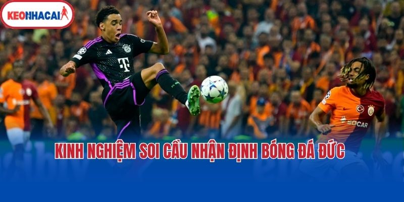 kinh nghiem soi cau nhan dinh bong da duc Kinh nghiệm soi cầu nhận định bóng đá Đức